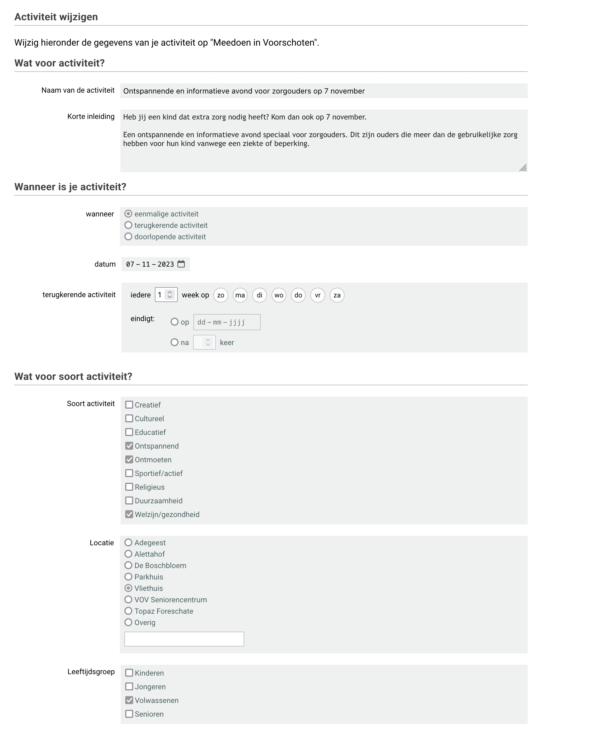 Het formulier om een activiteit te maken/wijzigen wordt gebruikt door organisaties in het klantenportaal en door VVE in WebEtui.